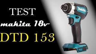 Makita Schraubendreher Test DTD153 18v. LXT