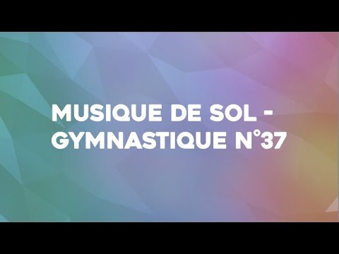 Musique de sol - Gymnastique n°37