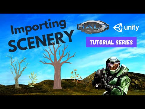 Halo Unity Tutorial Series - Ep7: IMPORT ALL THE THINGS