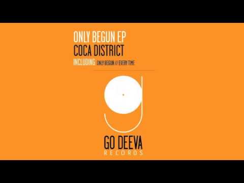 Coca District - Only Begun (Original Mix)