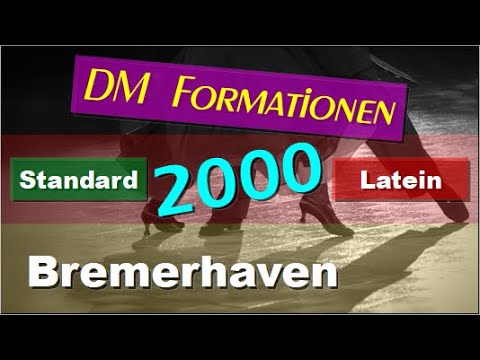 💃🏻🕺🏻 DM Formationen Standard & Latein - 2000 - Bremerhaven