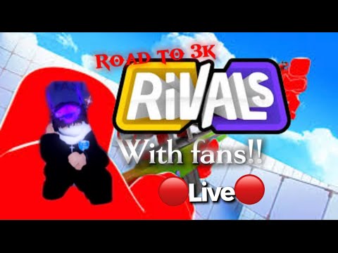 Playing Rivals w/ fans