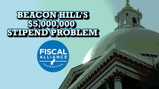 How Big is the Stipend Problem in the Massachusetts State House  It's Pay to Play on Beacon Hill