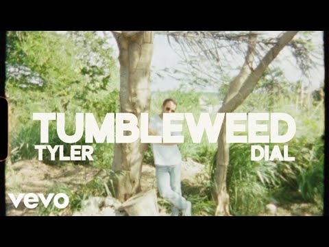Tyler Dial - Tumbleweed (Official Music Video)