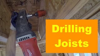 Drilling Holes: Floor Joists - A Quick Tutorial