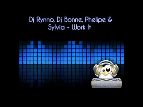 Dj Rynno, Dj Bonne, Phelipe & Sylvia - Work It