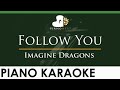 Imagine Dragons Follow You LOWER Key Piano Karaoke Instrumental