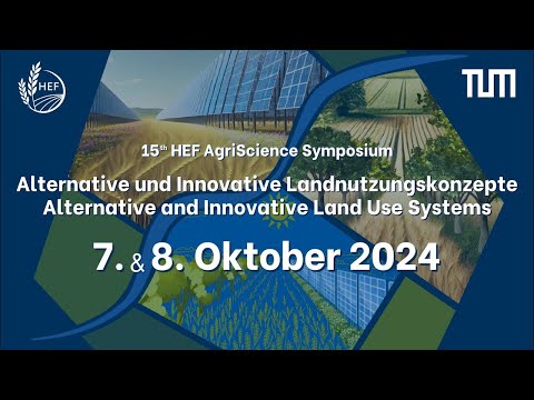 Alternative und innovative Landnutzungssysteme - 15th HEF AgriScience Symposium - Tag 1