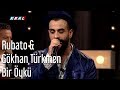 Rubato & Gökhan Türkmen - Bir Öykü Rubato & Gökhan Türkmen - Bir Öykü