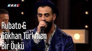 Rubato &amp; Gökhan Türkmen - Bir Öykü