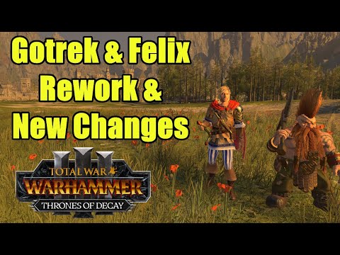 First Look - Gotrek & Felix Rework - Big Changes  - Thrones of Decay - Total War Warhammer 3