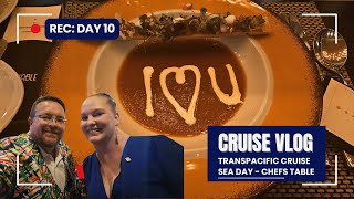 Ultimate Transpacific Cruise Vlog: Day 10 Royal Caribbean Ovation Of The Seas - Chefs Table & More!