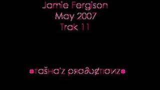 Jamie Fergison May 2007 -  Tasha'z Productionz..x