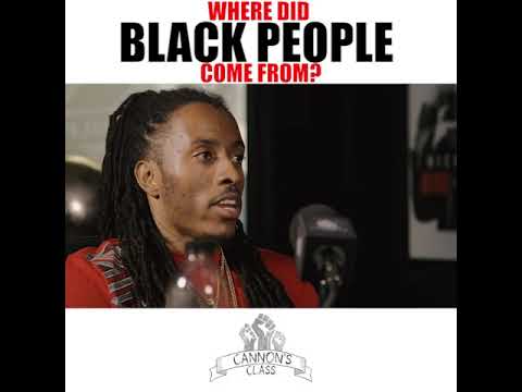 Where do Black people come from? #CannonsClass | Nick Cannon