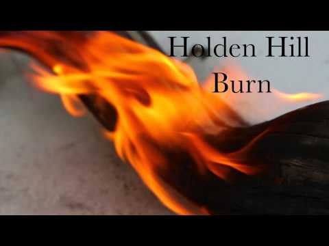 Burn - Holden HIll