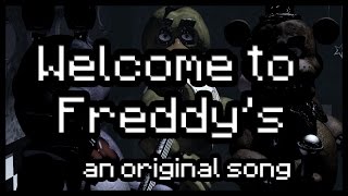 Welcome to Freddy&#39;s [Five Nights At Freddy&#39;s Song]