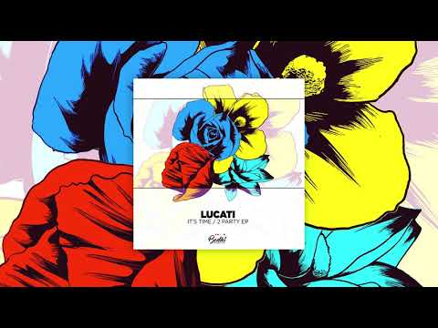 Lucati - 2 Party [Bodhi Collective]