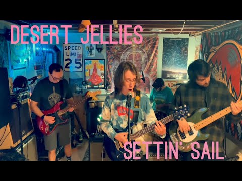 Desert Jellies - "Settin’ Sail" (Live)