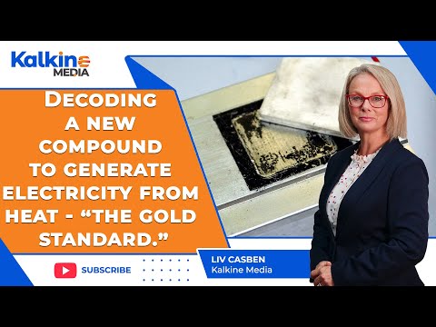 Decoding a new compound to generate electricity from heat - “THE GOLD STANDARD.”