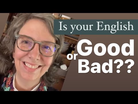 Is My English Good or Bad?