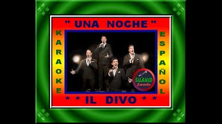 UNA NOCHE  – KARAOKE – IL DIVO