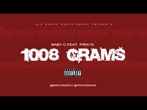 Baby C - 1008 Grams Feat. Pirate