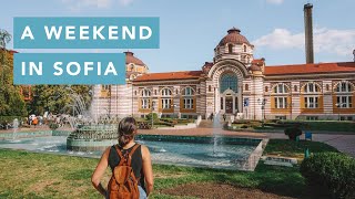A weekend in Sofia, Bulgaria | Travel Guide Vlog