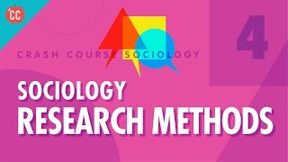 Sociology Research Methods: Crash Course Sociology #4