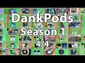 DankPods The Complete 1st Season 4 4