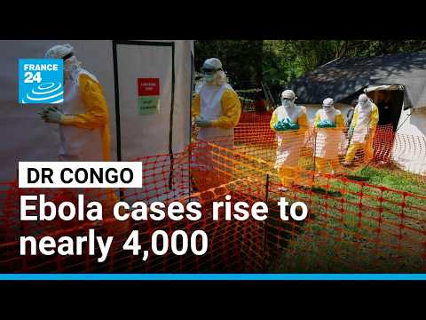 WHO calls for 'intensified' response as DR Congo Ebola cases near 4,000