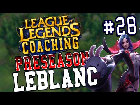 Preseason 7 LoL Coaching #28 - LeBlanc Mid (S6 Gold)