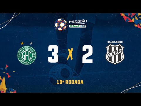 Guarani 3 x 2 Ponte Preta- 10ª rodada do Paulistão Sicredi 2020