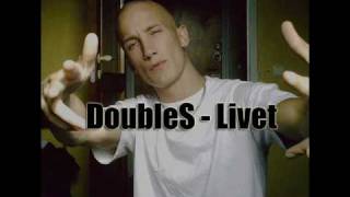 DoubleS - Livet