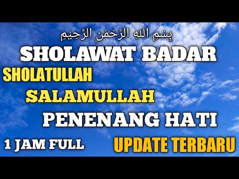 Sholawat Badar Tanpa Musik Merdu Penenang Hati 1 Jam Lirik Latin dan Arab