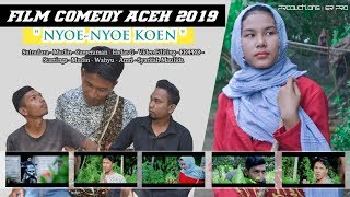 Download lagu FILM COMEDY ACEH TERBARU 2019 'NYOE-NYOE KOEN' | FULL HD mp3