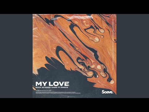 My Love (feat. Fake ID)