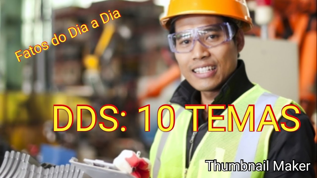 DDS - Diálogo Diário de Segurança: 10  Temas