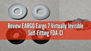Review EARGO Eargo 7 Virtually Invisible Self-Fitting FDA-Cleared OTC CIC Hearing Aids