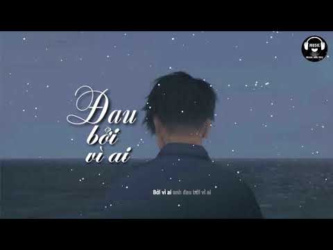 ĐAU BỞI VÌ AI - Nhật Phong [LYRIC VIDEO] #DBVA