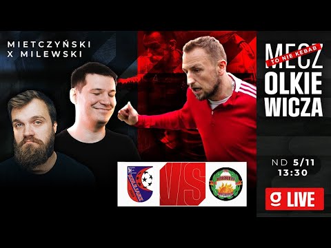 MECZ OLKIEWICZA KOMENTUJĄ MIETCZYŃSKI I MILEWSKI | Kolejarz Łódź - Jutrzenka Bychlew | Mecz na żywo