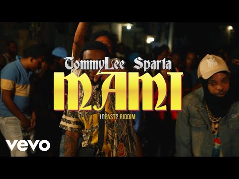 Tommy Lee Sparta, Dj Mac - MAMI (Official Music Video) | 10Past2Riddim