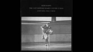 Keiji Haino - Even Now, Still I Think