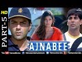 Ajnabee Part 5 HD Movie Akshay Kumar Bobby Deol Kareena Bipasha Superhit Suspense Thriller
