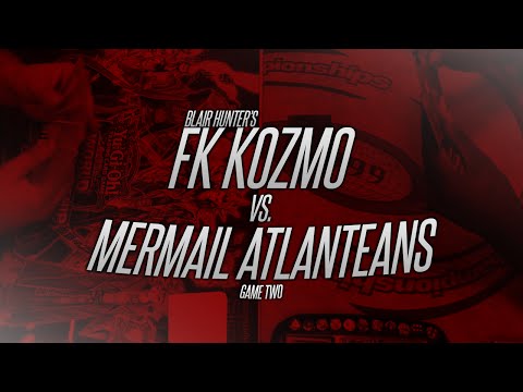 SuperGamesInc Duel: Blair Hunter (FK Kozmo) vs. Mermail Atlanteans - Game 2