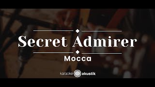Secret Admirer – Mocca (KARAOKE AKUSTIK)