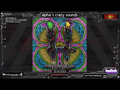 Alpha.s Crazy Sounds - Live now! "ABRGUND B" Album  + OTHERWOLRD + "EVIL PORKS" No beef Massage