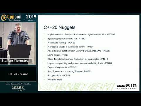 C++20 - or not - Staffan Tjernstrom - CppCon 2019