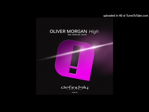 Oliver Morgan Feat Deborah Jacob - High (Extended Mix)