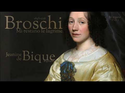Broschi - World Premiere Recording - Mi restano le lagrime - de Bique - soprano.