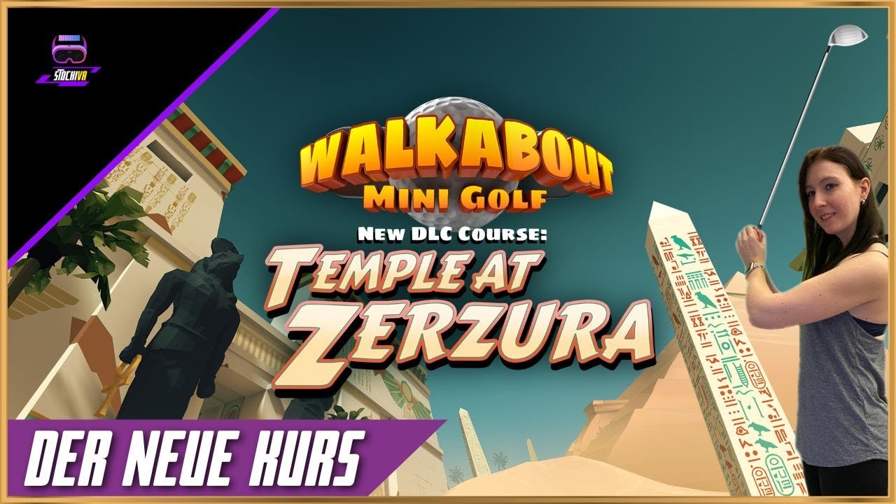 Stocki VR - Walkabout Mini Golf VR // Neuer Kurs "Temple at Zerzura" // Multiplayer - Deutsch - LIVE